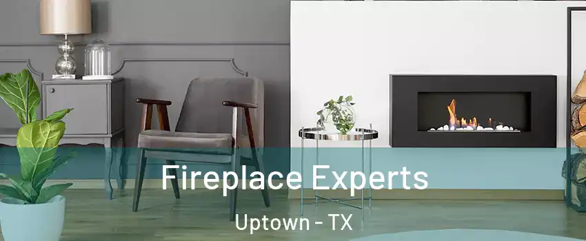 Fireplace Experts Uptown - TX