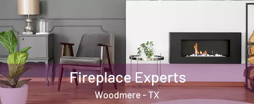 Fireplace Experts Woodmere - TX