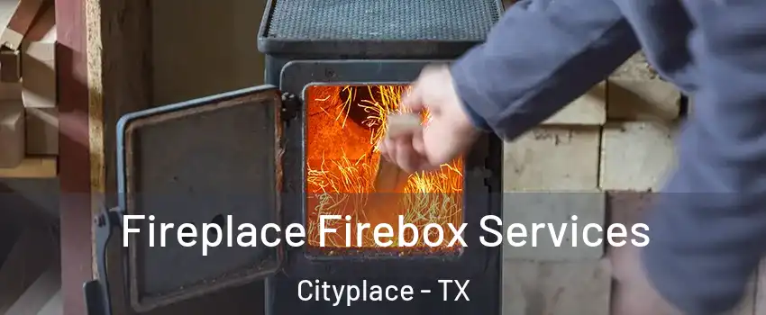 Fireplace Firebox Services Cityplace - TX