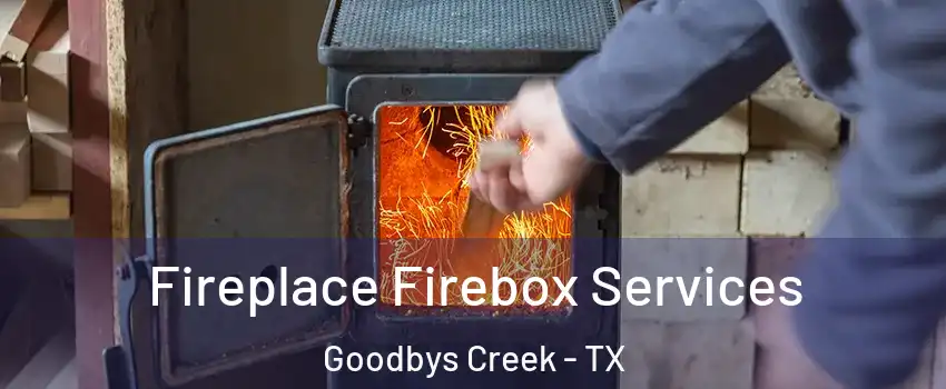Fireplace Firebox Services Goodbys Creek - TX