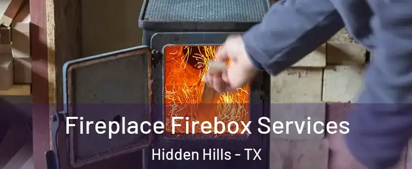 Fireplace Firebox Services Hidden Hills - TX