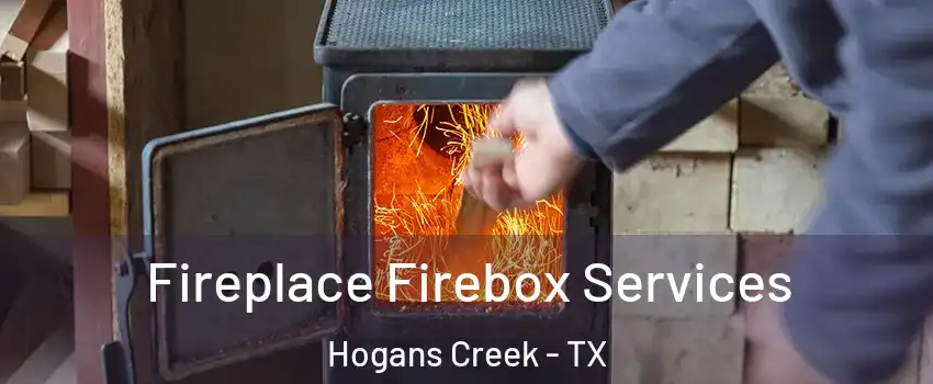 Fireplace Firebox Services Hogans Creek - TX