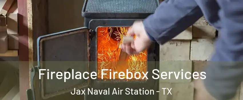 Fireplace Firebox Services Jax Naval Air Station - TX