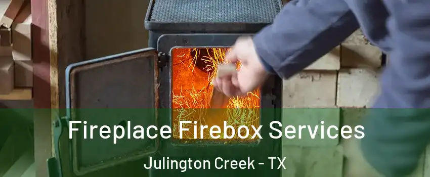 Fireplace Firebox Services Julington Creek - TX