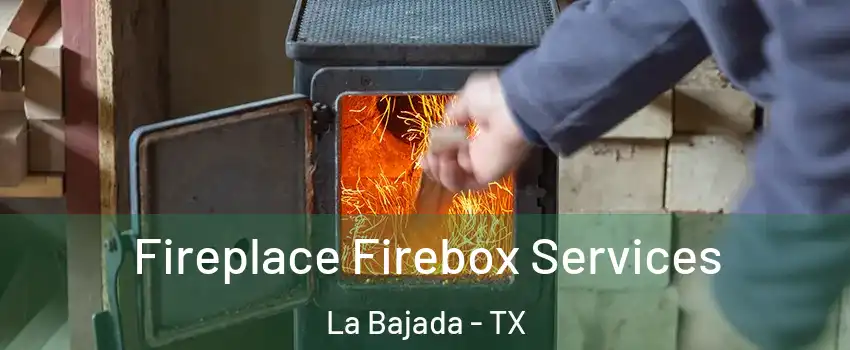 Fireplace Firebox Services La Bajada - TX