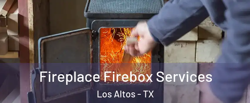 Fireplace Firebox Services Los Altos - TX