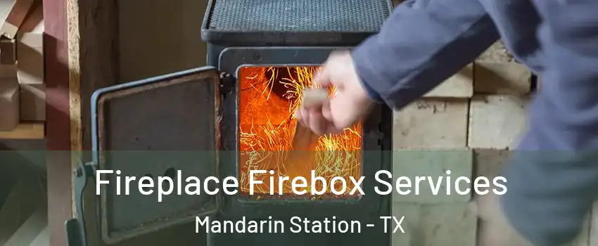 Fireplace Firebox Services Mandarin Station - TX