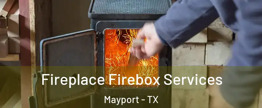 Fireplace Firebox Services Mayport - TX