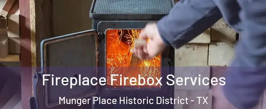 Fireplace Firebox Services Munger Place Historic District - TX