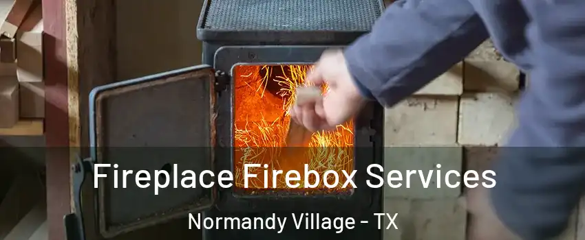 Fireplace Firebox Services Normandy Village - TX
