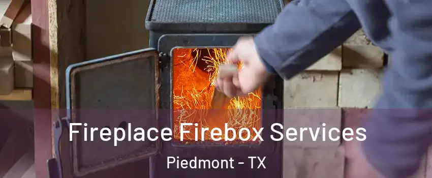 Fireplace Firebox Services Piedmont - TX