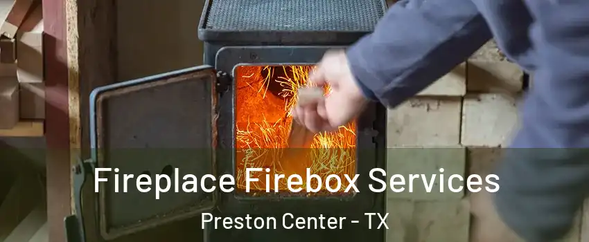 Fireplace Firebox Services Preston Center - TX