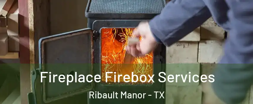 Fireplace Firebox Services Ribault Manor - TX