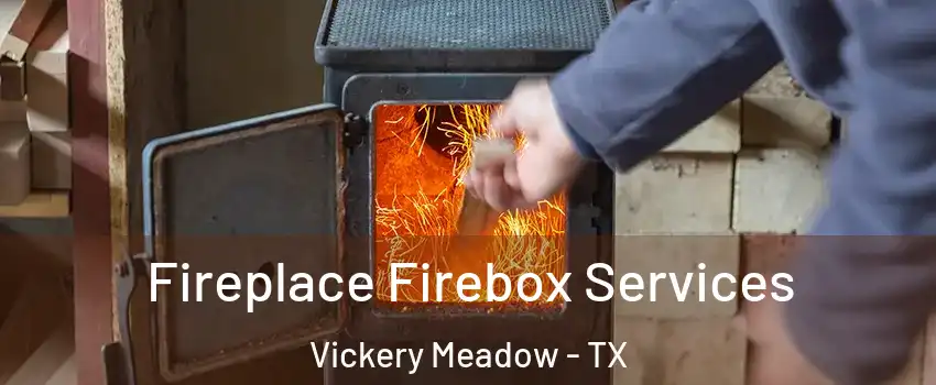 Fireplace Firebox Services Vickery Meadow - TX