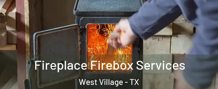 Fireplace Firebox Services West Village - TX