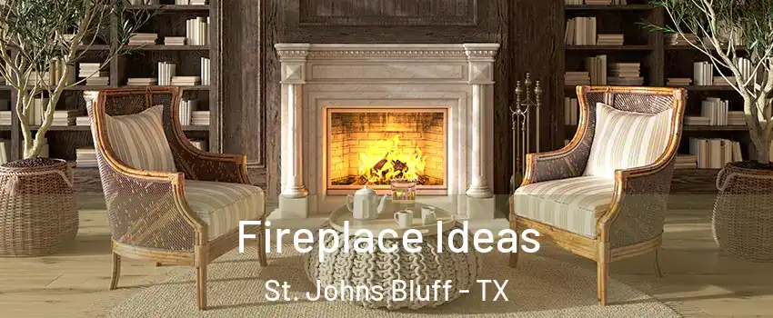 Fireplace Ideas St. Johns Bluff - TX