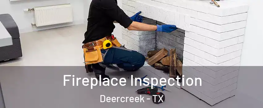 Fireplace Inspection Deercreek - TX