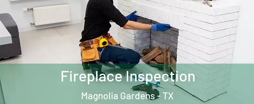 Fireplace Inspection Magnolia Gardens - TX