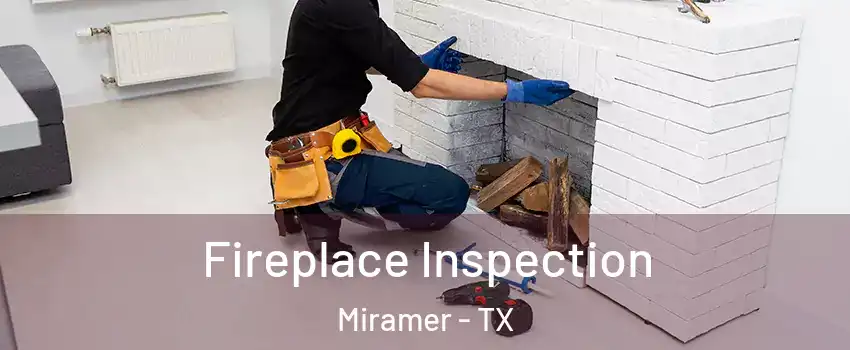 Fireplace Inspection Miramer - TX