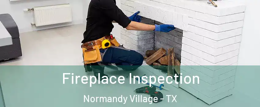 Fireplace Inspection Normandy Village - TX