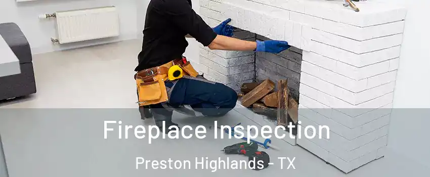 Fireplace Inspection Preston Highlands - TX