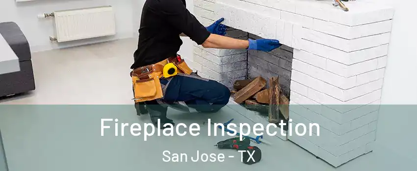Fireplace Inspection San Jose - TX