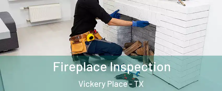 Fireplace Inspection Vickery Place - TX