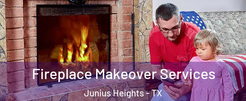 Fireplace Makeover Services Junius Heights - TX