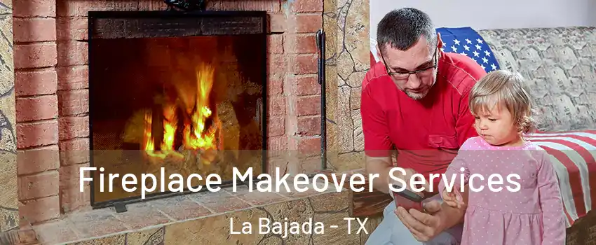 Fireplace Makeover Services La Bajada - TX