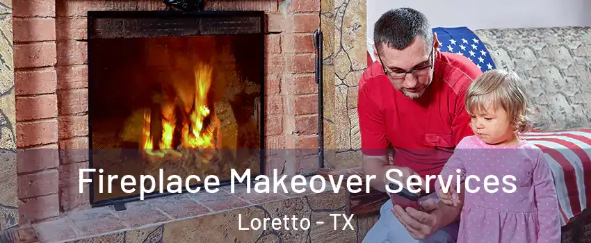 Fireplace Makeover Services Loretto - TX