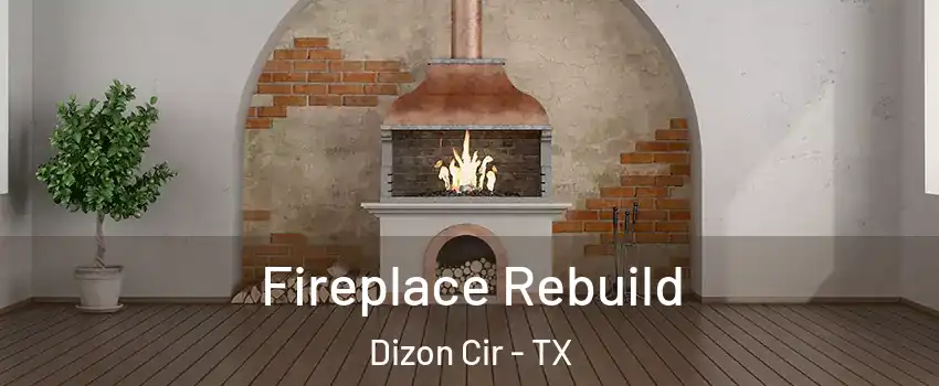 Fireplace Rebuild Dizon Cir - TX