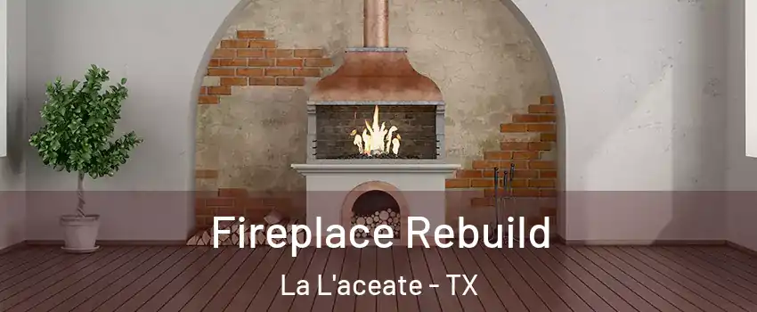 Fireplace Rebuild La L'aceate - TX
