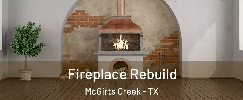 Fireplace Rebuild McGirts Creek - TX