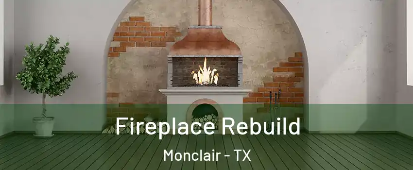 Fireplace Rebuild Monclair - TX