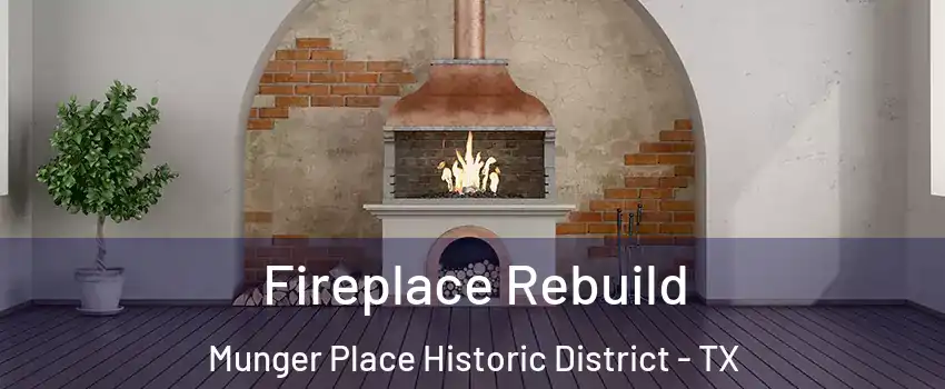 Fireplace Rebuild Munger Place Historic District - TX