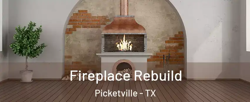 Fireplace Rebuild Picketville - TX