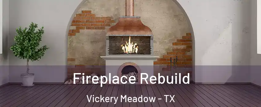 Fireplace Rebuild Vickery Meadow - TX