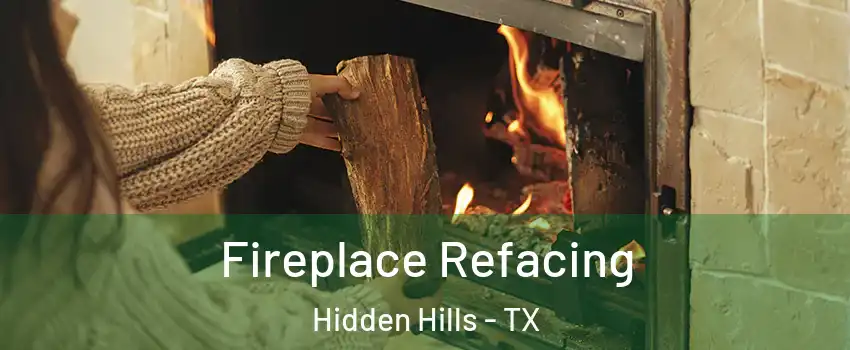 Fireplace Refacing Hidden Hills - TX
