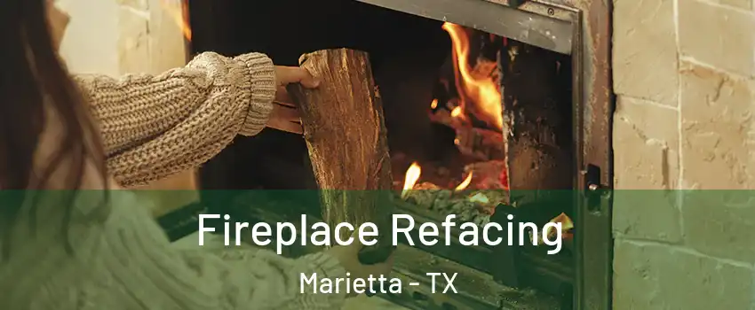 Fireplace Refacing Marietta - TX