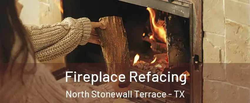 Fireplace Refacing North Stonewall Terrace - TX