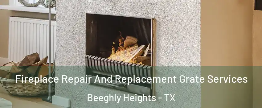 Fireplace Repair And Replacement Grate Services Beeghly Heights - TX