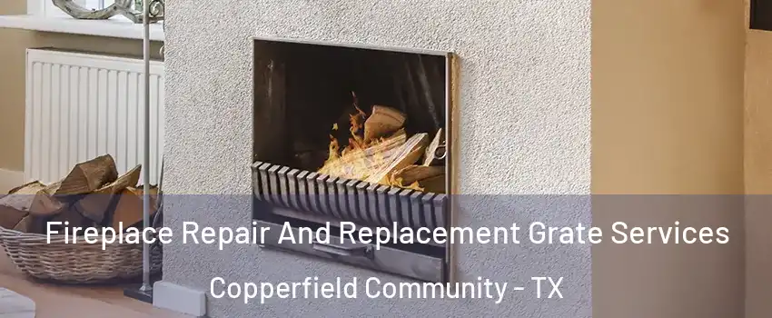 Fireplace Repair And Replacement Grate Services Copperfield Community - TX