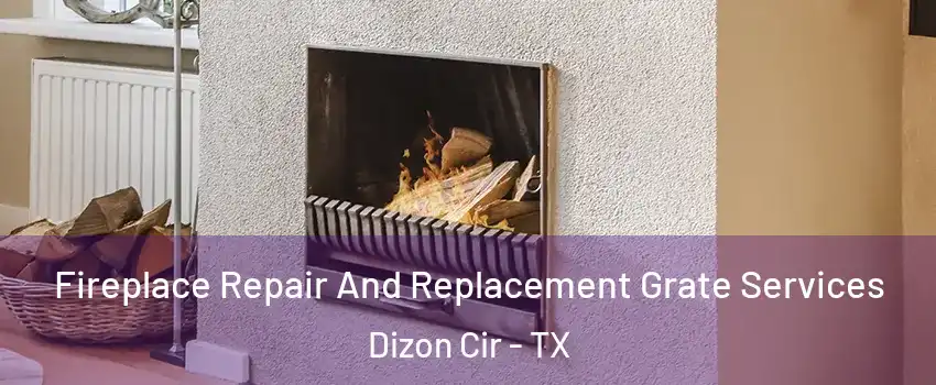 Fireplace Repair And Replacement Grate Services Dizon Cir - TX