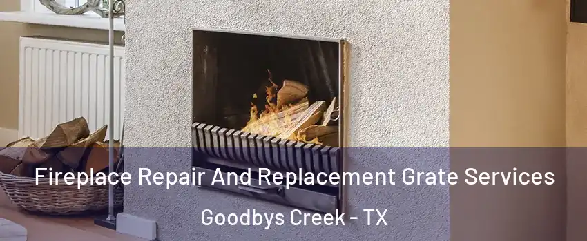 Fireplace Repair And Replacement Grate Services Goodbys Creek - TX
