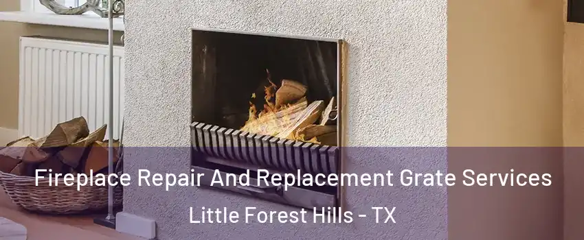 Fireplace Repair And Replacement Grate Services Little Forest Hills - TX