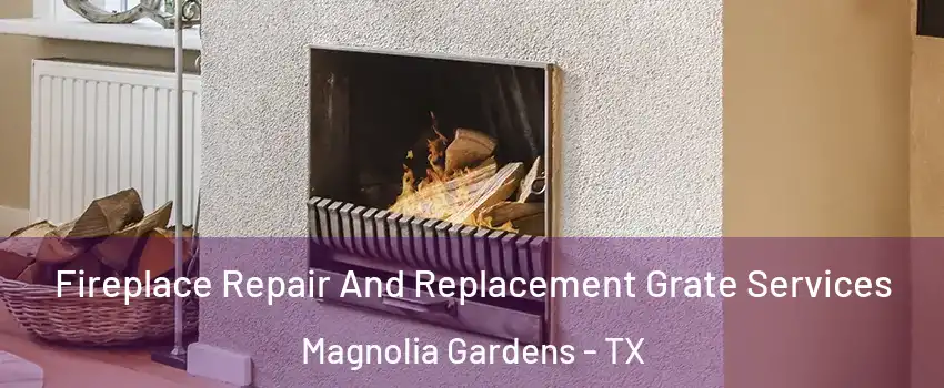 Fireplace Repair And Replacement Grate Services Magnolia Gardens - TX