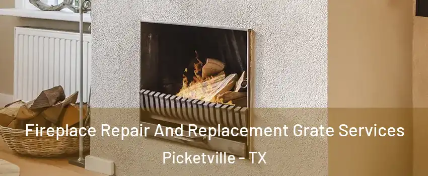 Fireplace Repair And Replacement Grate Services Picketville - TX