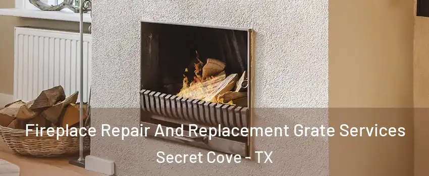 Fireplace Repair And Replacement Grate Services Secret Cove - TX