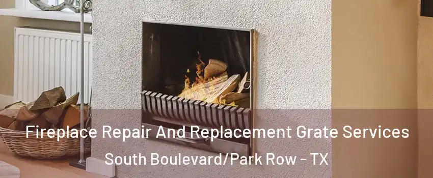 Fireplace Repair And Replacement Grate Services South Boulevard/Park Row - TX
