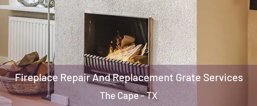 Fireplace Repair And Replacement Grate Services The Cape - TX